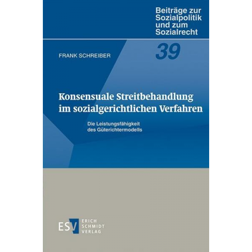 Frank Schreiber - Konsensuale Streitbehandlung im sozialgerichtlichen Verfahren