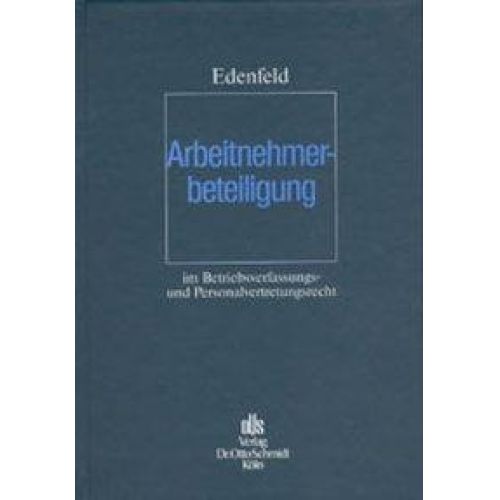 Stefan Edenfeld - Arbeitnehmerbeteiligung im Betriebsverfassungs- und Personalvertretungsrecht