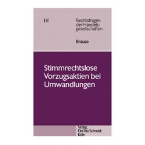 Christian Brause - Stimmrechtslose Vorzugsaktien bei Umwandlungen