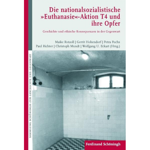 Maike Rotzoll & Gerrit Hohendorf & Petra Fuchs - Die nationalsozialistische 'Euthanasie'-Aktion 'T 4' und ihre Opfer