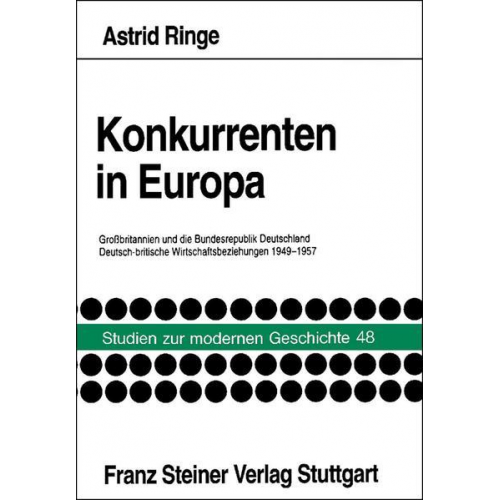 Astrid Ringe - Konkurrenten in Europa: Grossbritannien und die Bundesrepublik Deutschland
