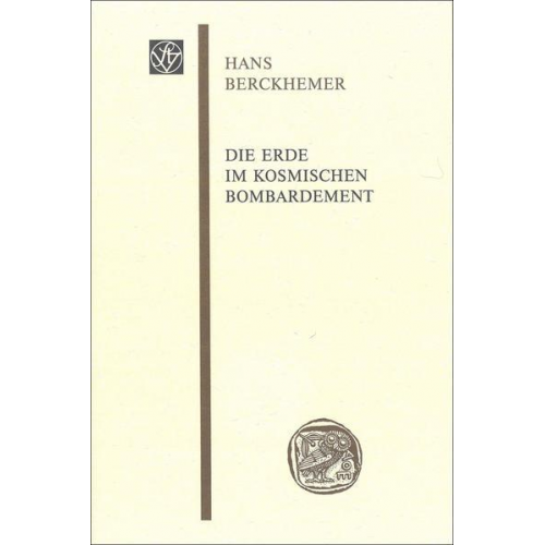 Hans Berckhemer - Die Erde im kosmischen Bombardement