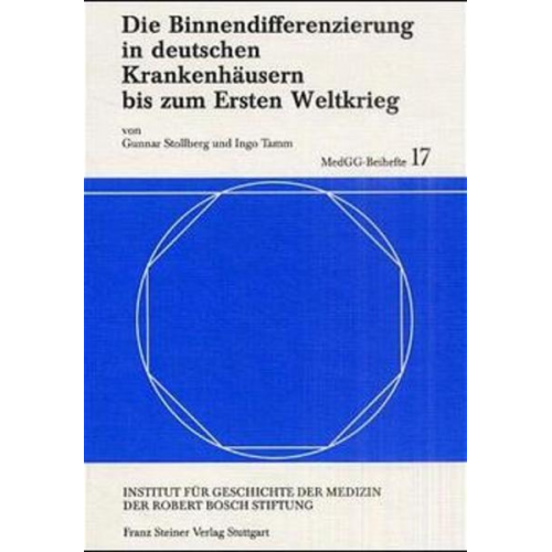 Gunnar Stollberg & Ingo Tamm - Die Binnendifferenzierung in deutschen Krankenhäusern bis zum Ersten Weltkrieg