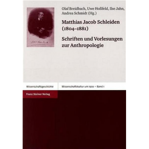 Matthias Jakob Schleiden - Schriften und Vorlesungen zur Anthropologie