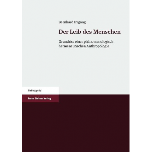 Bernhard Irrgang - Der Leib des Menschen