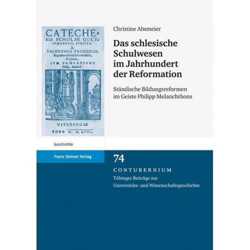 Christine Absmeier - Das schlesische Schulwesen im Jahrhundert der Reformation