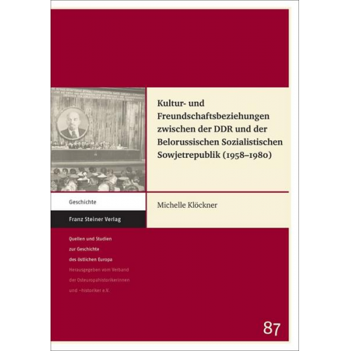 Michelle Klöckner - Kultur- und Freundschaftsbeziehungen zwischen der DDR und der Belorussischen Sozialistischen Sowjetrepublik (1958‒1980)