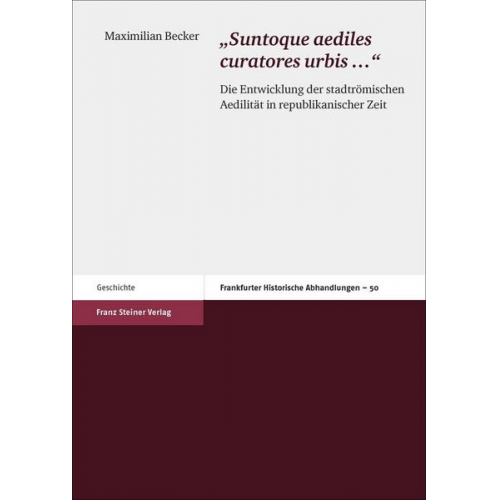 Maximilian Becker - Suntoque aediles curatores urbis …