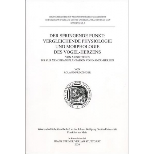 Roland Prinzinger - Der springende Punkt: Vergleichende Physiologie und Morphologie des Vogel-Herzens