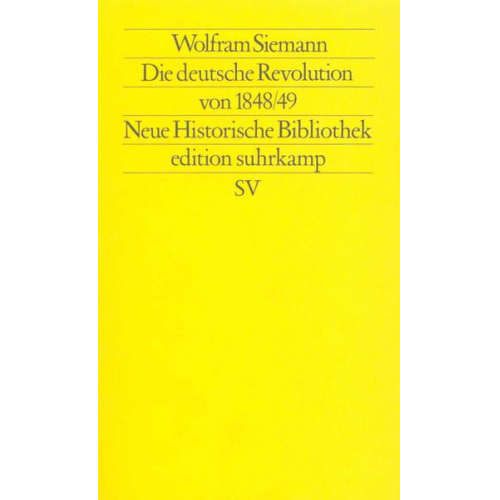 Wolfram Siemann - Die deutsche Revolution von 1848/49