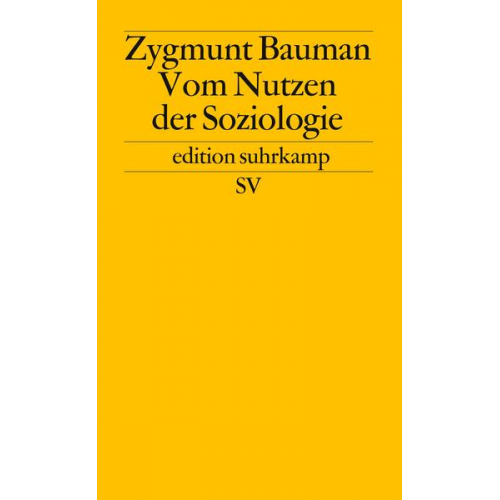 Zygmunt Bauman - Vom Nutzen der Soziologie