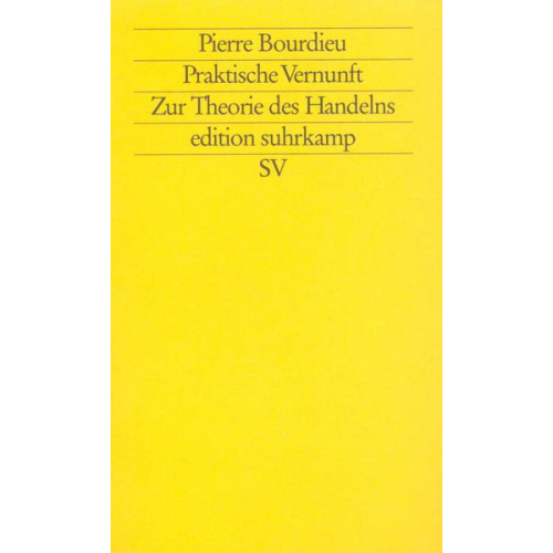 Pierre Bourdieu - Praktische Vernunft