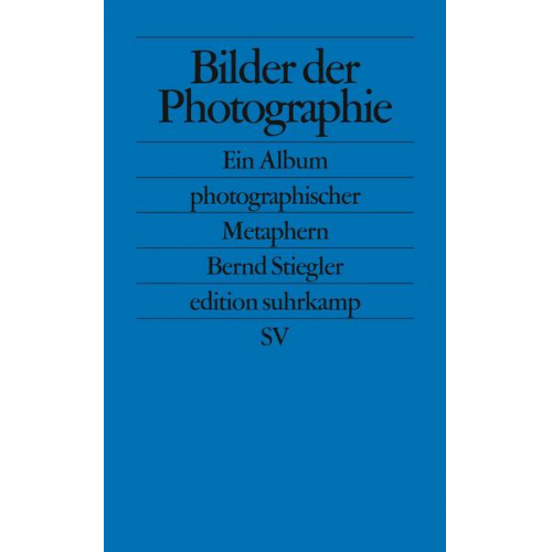 Bernd Stiegler - Bilder der Photographie