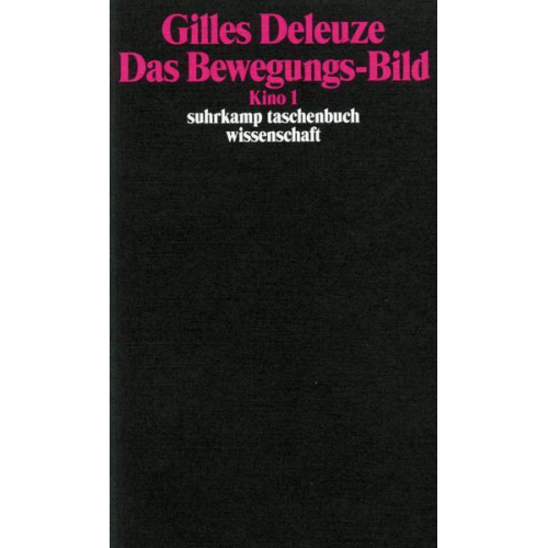 Gilles Deleuze - Das Bewegungs-Bild