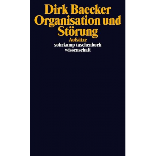 Dirk Baecker - Organisation und Störung