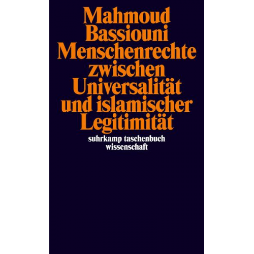 Mahmoud Bassiouni - Menschenrechte zwischen Universalität und islamischer Legitimität