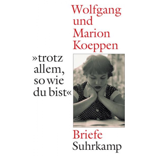 Wolfgang Koeppen & Marion Koeppen - »...trotz allem, so wie du bist«