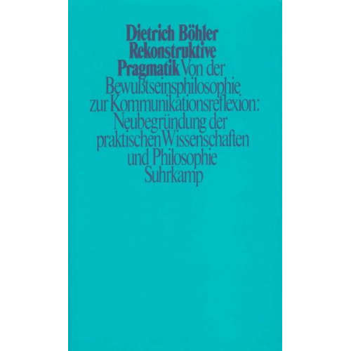 Dietrich Böhler - Rekonstruktive Pragmatik