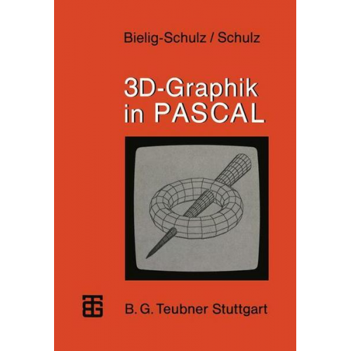 Gisela Bielig-Schulz & Christoph Schulz - 3D-Graphik in PASCAL