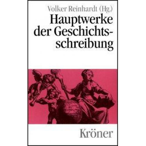 Volker Reinhardt - Hauptwerke der Geschichtsschreibung