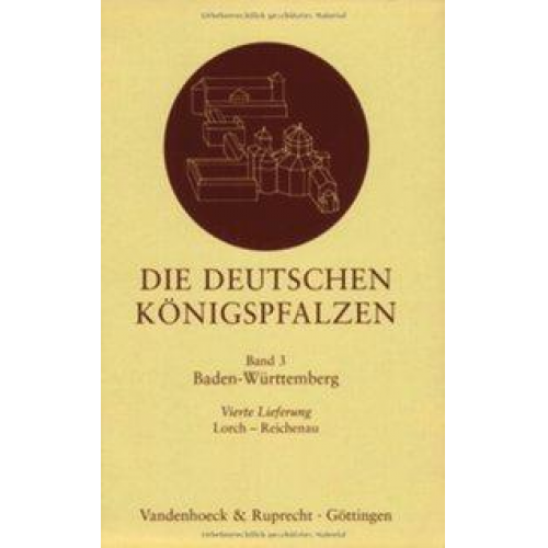 Helmut Maurer - Die deutschen Königspfalzen. Lieferung 3,4