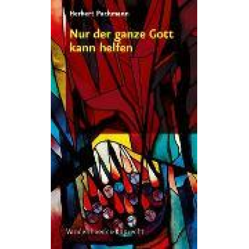 Herbert Pachmann - Pachmann, H: Nur der ganze Gott kann helfen