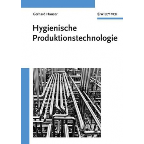 Gerhard Hauser - Hygienische Produktion / Hygienische Produktionstechnologie