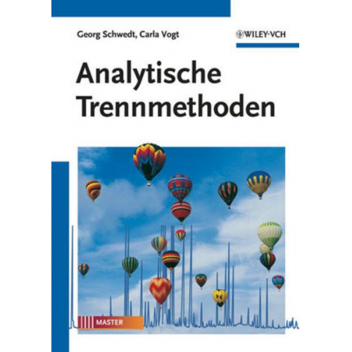 Georg Schwedt & Carla Vogt - Analytische Trennmethoden