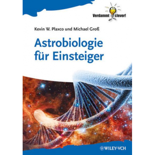 Kevin W. Plaxco & Michael Gross - Astrobiologie für Einsteiger