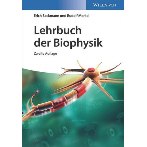 Erich Sackmann & Rudolf Merkel - Lehrbuch der Biophysik