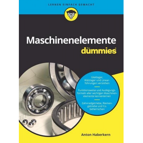 Anton Haberkern - Maschinenelemente für Dummies