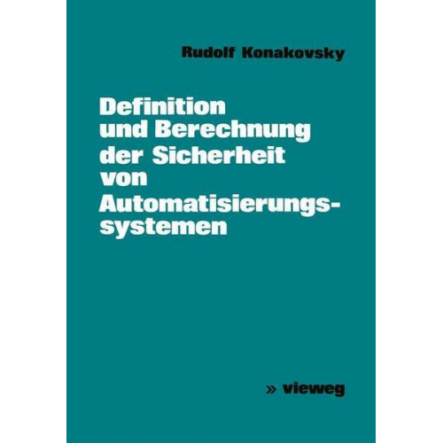 Rudolf Konakovsky - Definition und Berechnung der Sicherheit von Automatisierungssystemen