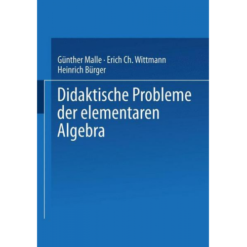 Günther Malle - Didaktische Probleme der elementaren Algebra