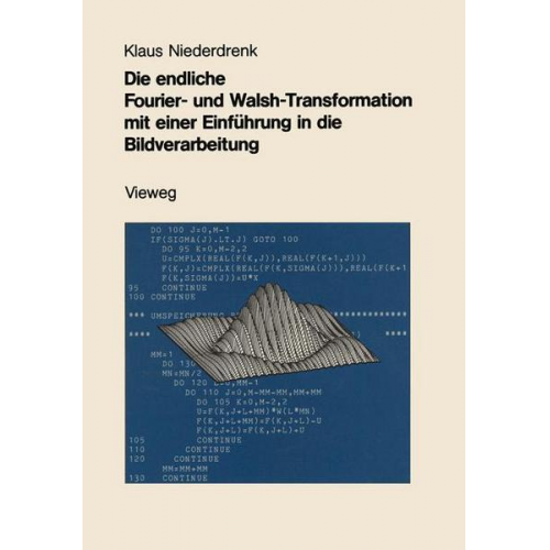 Klaus Niederdrenk - Die endliche Fourier- und Walsh-Transformation mit einer Einführung in die Bildverarbeitung