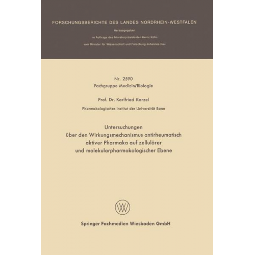 Karlfried Karzel - Untersuchungen über den Wirkungsmechanismus antirheumatisch aktiver Pharmaka auf zellulärer und molekularpharmakologischer Ebene