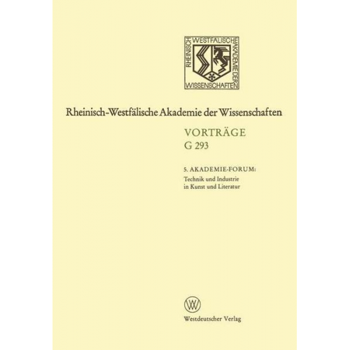 Volker Neuhaus & Klaus Wolfgang Niemöller & Hans Schadewaldt - 5. Akademie-Forum Technik und Industrie in Kunst und Literatur