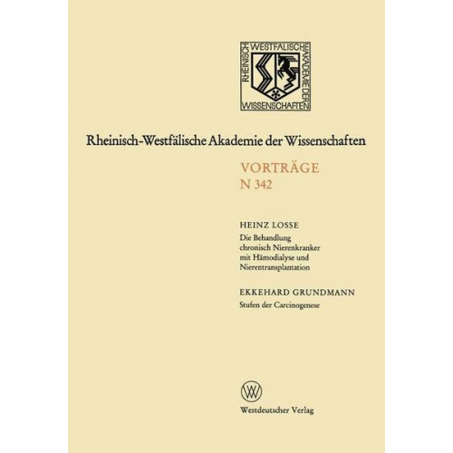 Heinz Losse - Die Behandlung chronisch Nierenkranker mit Hämodialyse und Nierentransplantation. Stufen der Carcinogenese