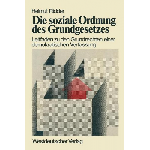 Helmut Ridder - Die soziale Ordnung des Grundgesetzes