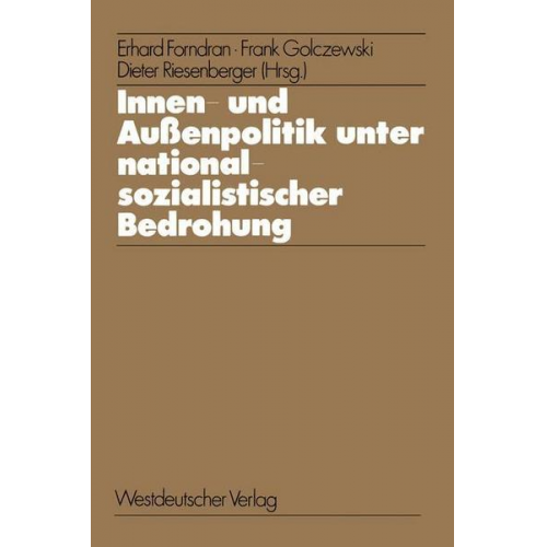 Erhard Forndran - Innen- und Außenpolitik unter nationalsozialistischer Bedrohung