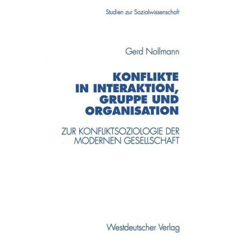 Gerd Nollmann - Konflikte in Interaktion, Gruppe und Organisation