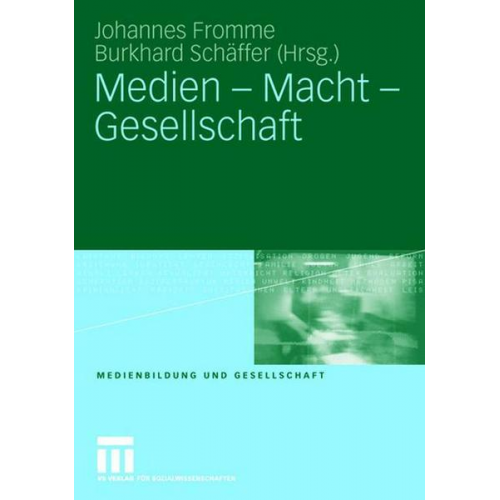 Johannes Fromme & Burkhard Schäffer - Medien - Macht - Gesellschaft