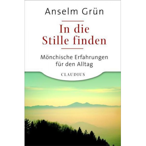 Anselm Grün - In die Stille finden