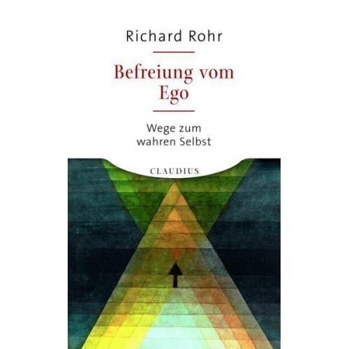 Richard Rohr - Befreiung vom Ego
