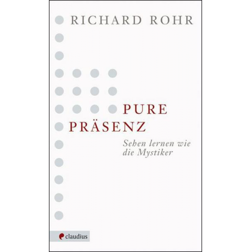 Richard Rohr - Pure Präsenz