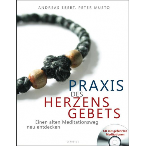 Andreas Ebert & Peter Musto - Praxis des Herzensgebets