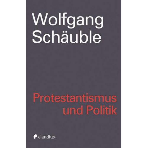 Wolfgang Schäuble - Protestantismus und Politik