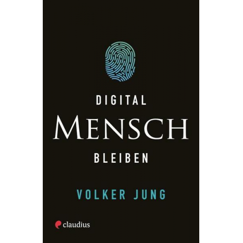 Volker Jung - Digital Mensch bleiben