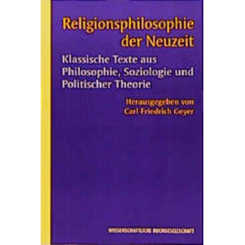 Carl-Friedrich Geyer - Religionsphilosophie der Neuzeit