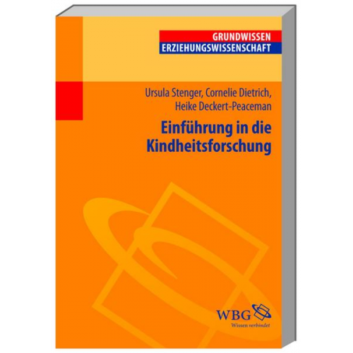 Ursula Stenger & Cornelie Dietrich & Heike Deckert-Peaceman - Einführung in die Kindheitsforschung