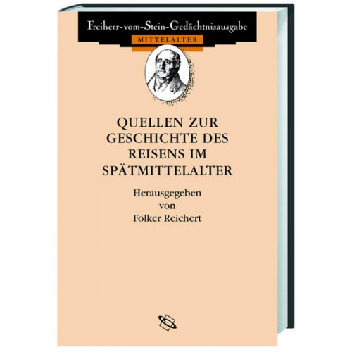 Folker E. Reichert - Quellen zur Geschichte des Reisens im Spätmittelalter